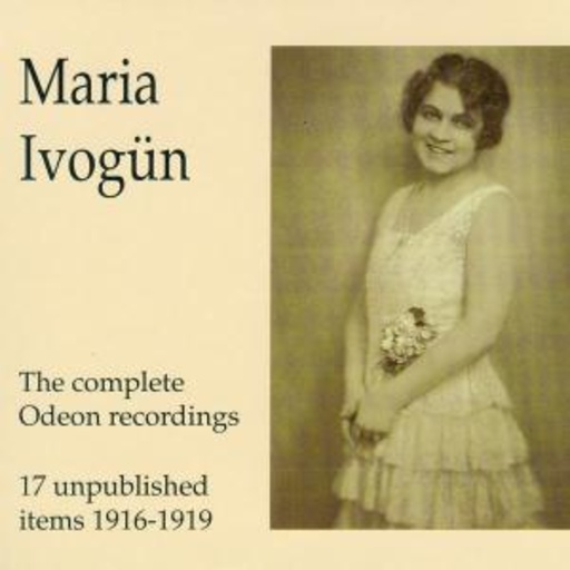 Maria Ivogün – Lebendige Vergangenheit - Maria Ivogün (The Complete Odeon Recording)