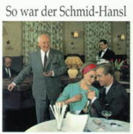 Hans Schmid – So war der Schmid-Hansl