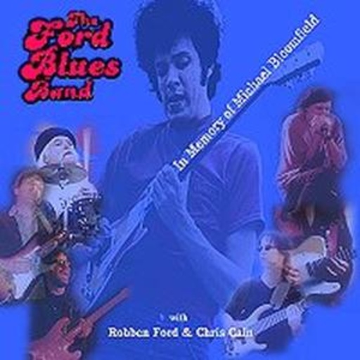 Ford Blues Band – Im Memoriam Of Michael Bloomfield