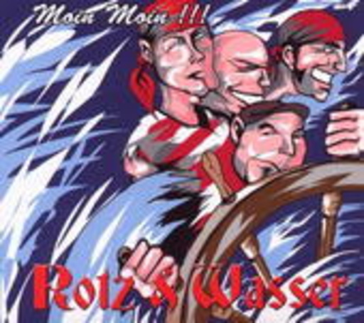 Rotz & Wasser – Moin Moin !!!