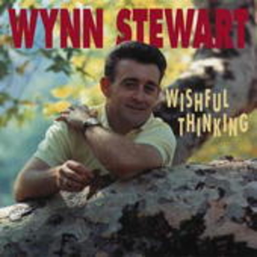 Wynn Stewart – Wishful Thinking
