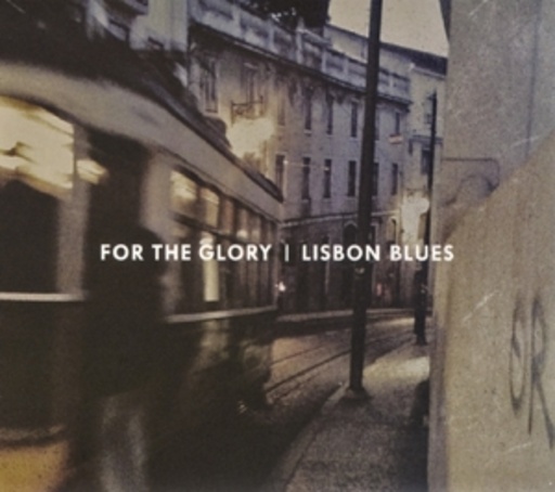 For The Glory – Lisbon Blues