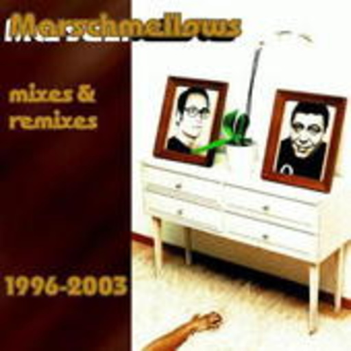 Marschmellows – Mixes & Remixes 1996-2003