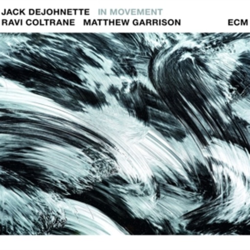 DeJohnette/Coltrane/Garrison – In Movement