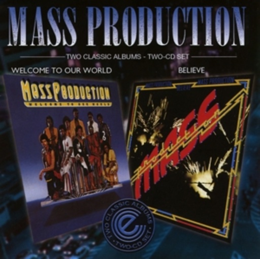 Mass Production – Welcome To Our World/Believe
