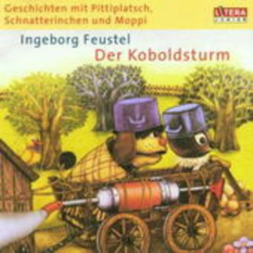 Pittiplatsch, Schnatterinchen und Moppi – Der Koboldsturm