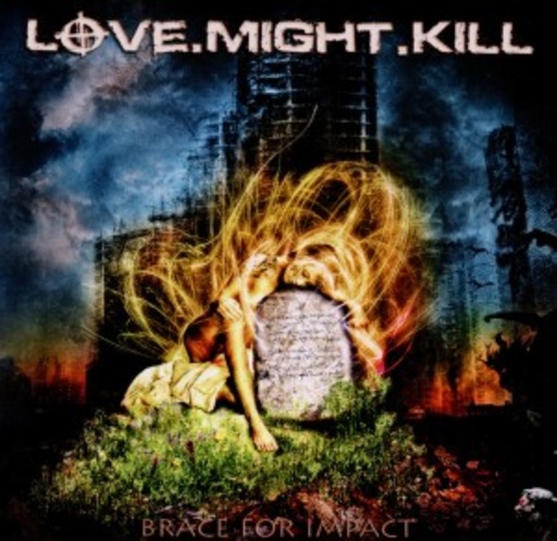 Love.Might.Kill – Brace For Impact