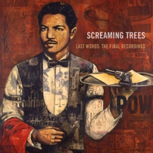 Screaming Trees – Last Words: The Recordings