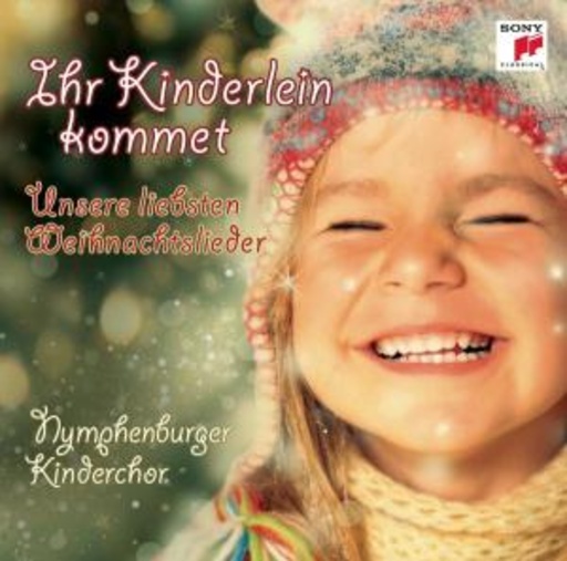 Nymphenburger Kinderchor – Ihr Kinderlein kommet - Unsere liebsten Weihnachtslieder