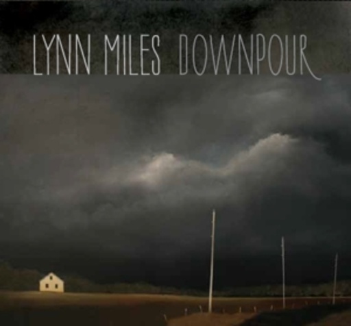 Lynn Miles – Downpour