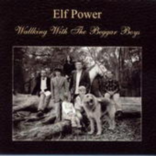 Elf Power – Walking With The Beggar Boys