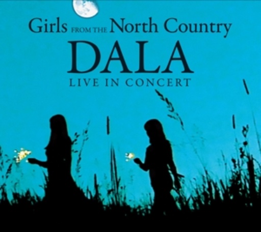 Dala – Girls From The North Country - Live In Concert