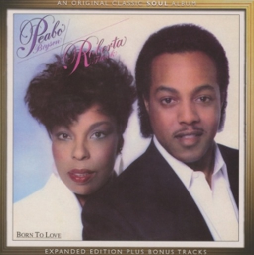 Peabo Bryson & Roberta Flack – Born To Love