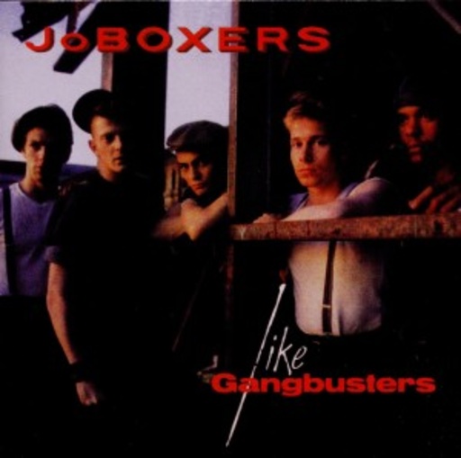 Joboxers – Like Gangbusters