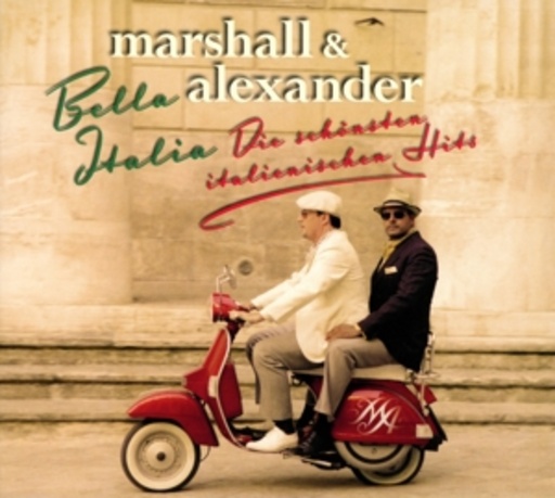 Marshall & Alexander – Bella Italia - Die schönsten italienischen Hits