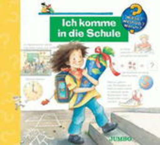 Wieso?Weshalb?Warum? – Ich komme in die Schule