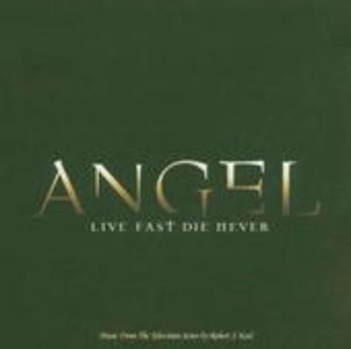 Angel – Live Fast, Die Never