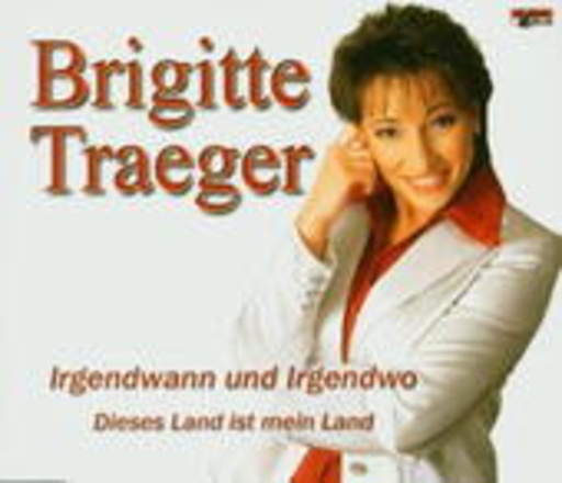 Brigitte Traeger – Irgendwann und irgendwo