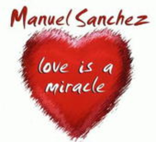 Manuel Sanchez – Love Is A Miracle