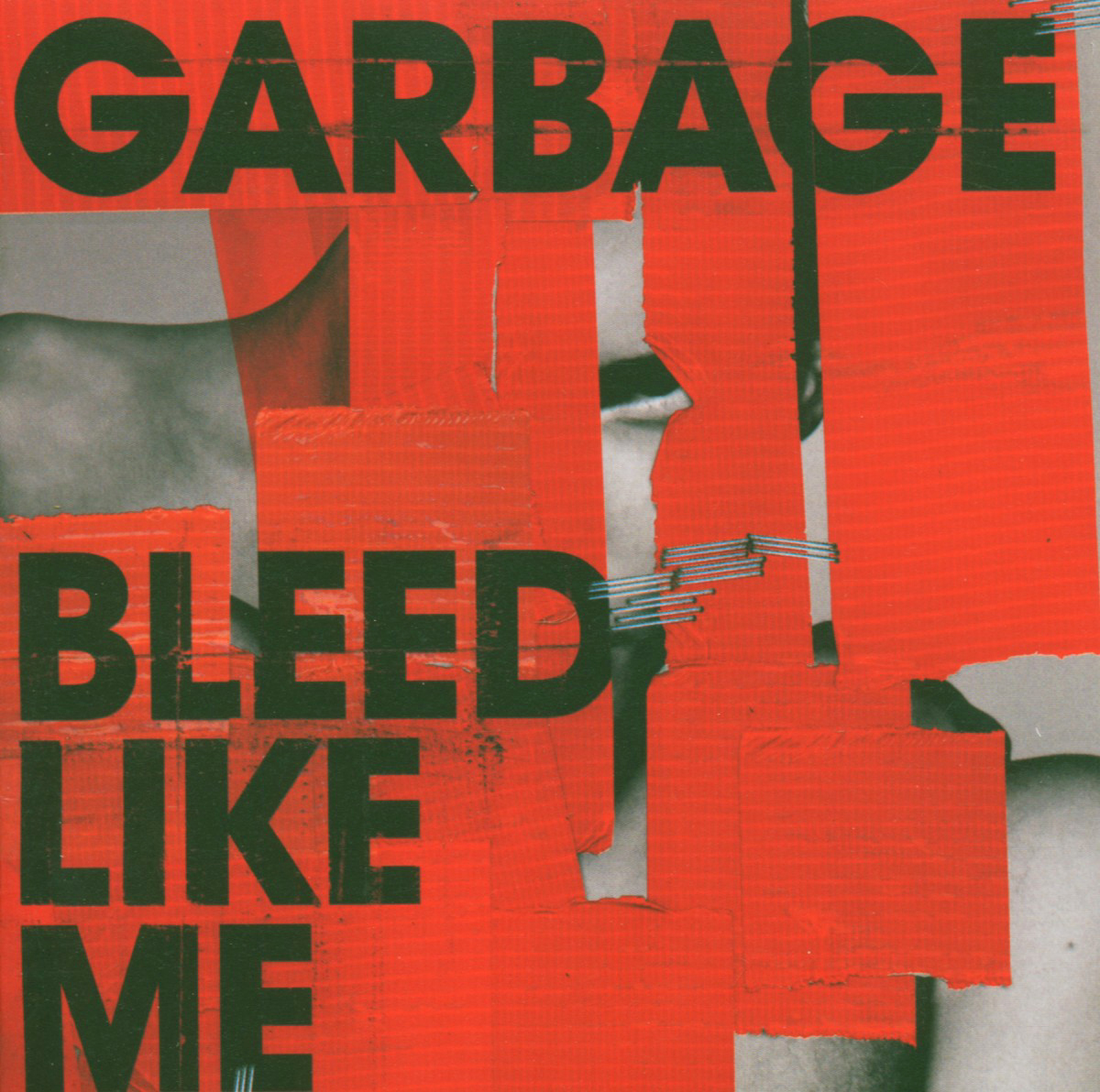 Garbage – Bleed Like Me