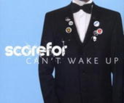 Scorefor – Can't Wake Up