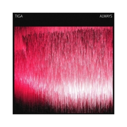 Tiga – Always