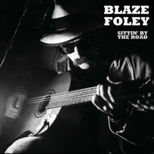 Blaze Foley – Sittin' By The Road