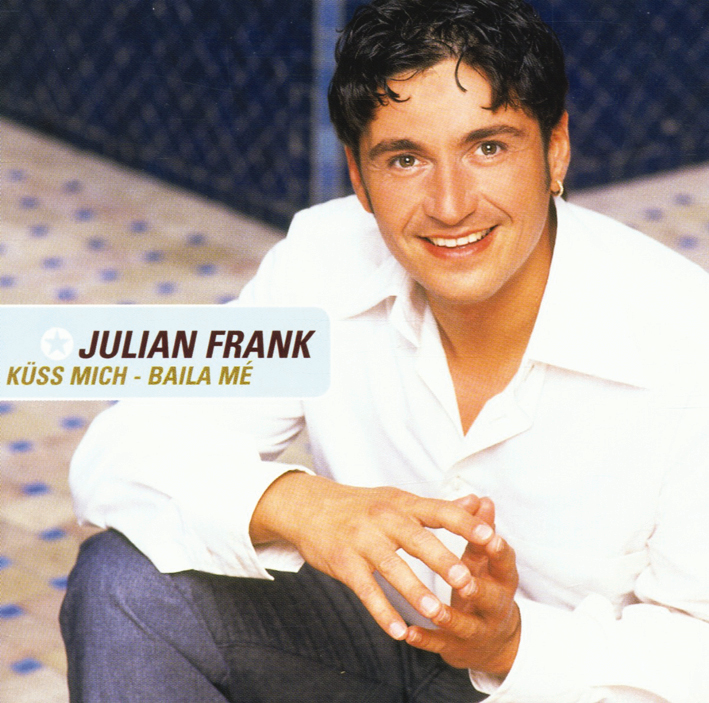 Julian Frank – Küss mich - Baila Mé