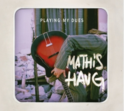 Mathis Haug – Playing My Dues