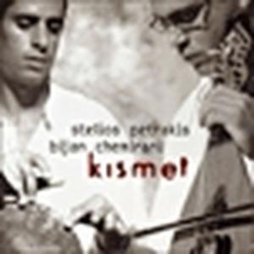 Stelios Petrakis & Bijan Chemirani – Kismet