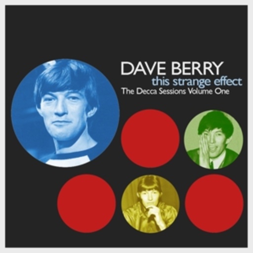 Dave Berry – This Strange Effect: Decca Sessions Vol. 1
