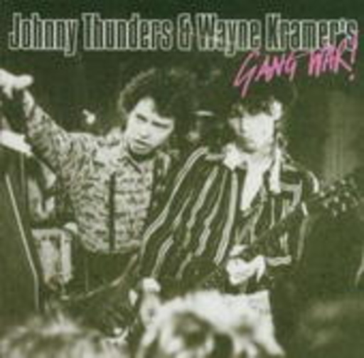 Johnny Thunders & Wayne Kramer's Gang War – Gang War