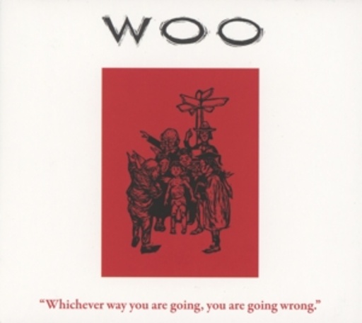 Woo – Whichever Way You Are Going...