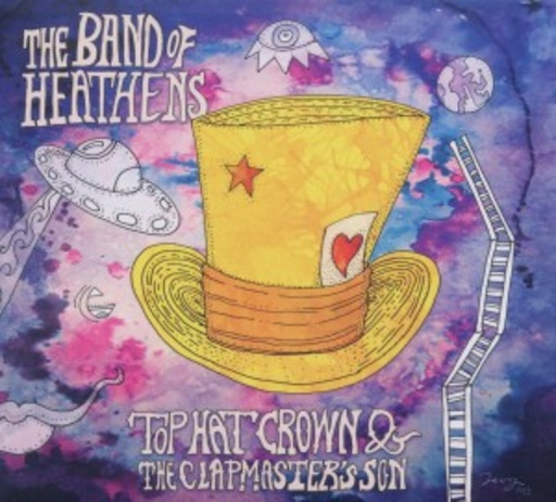 Band Of Heathens – Top Hat Crown & The Clapmaster's Son