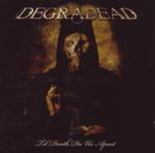 Degradead – Til Death Do Us Apart