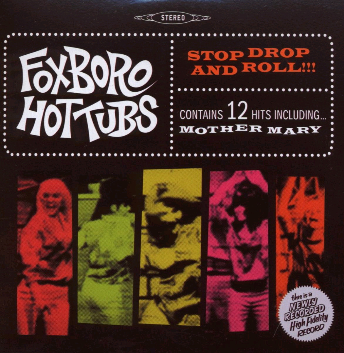 Foxboro Hottubs – Stop Drop And Roll!!!