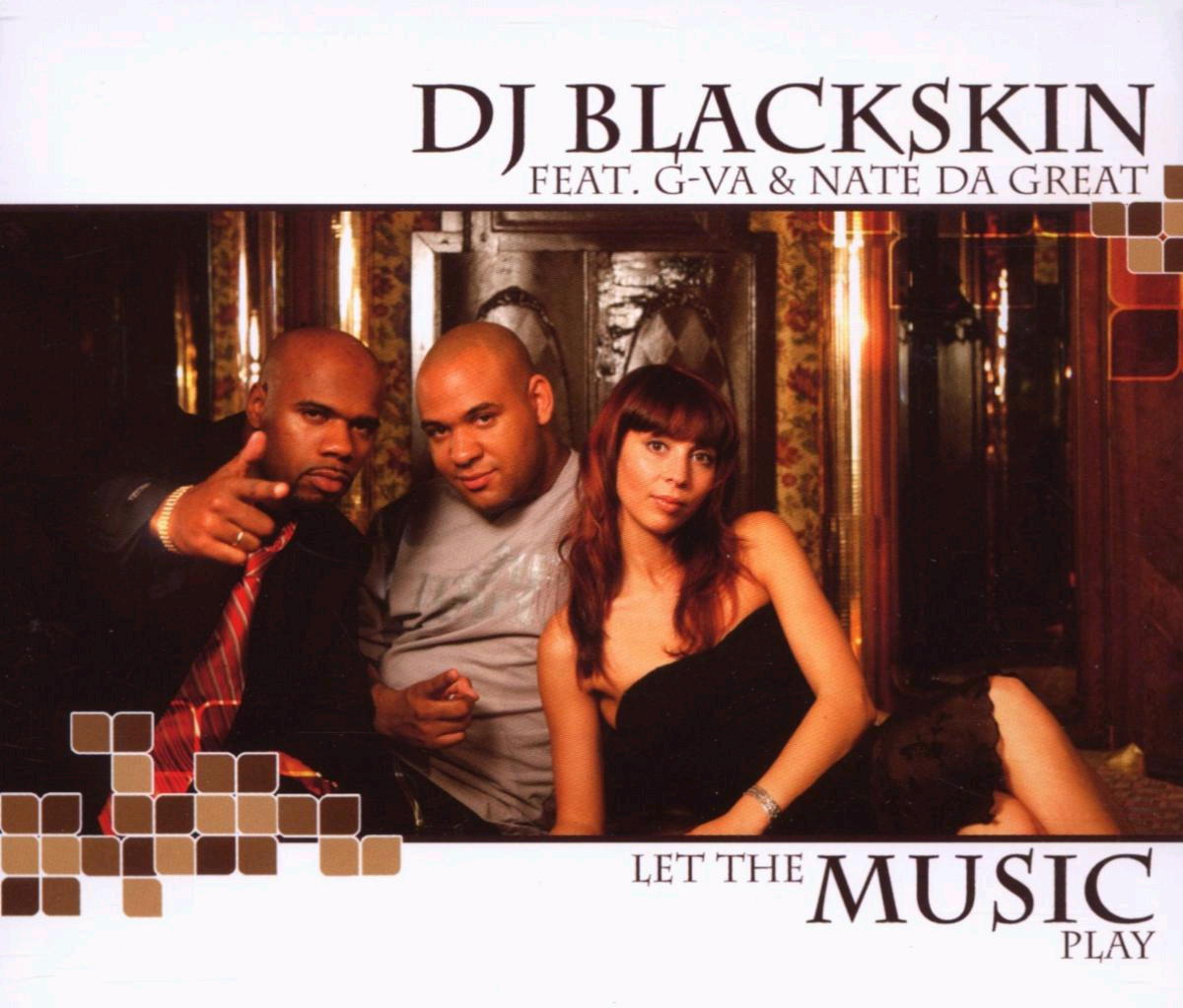 DJ Blackskin feat. G-Va & Nate Da Great – Let The Music Play
