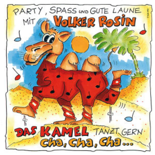 Volker Rosin – Das Kamel tanzt gern Cha Cha Cha