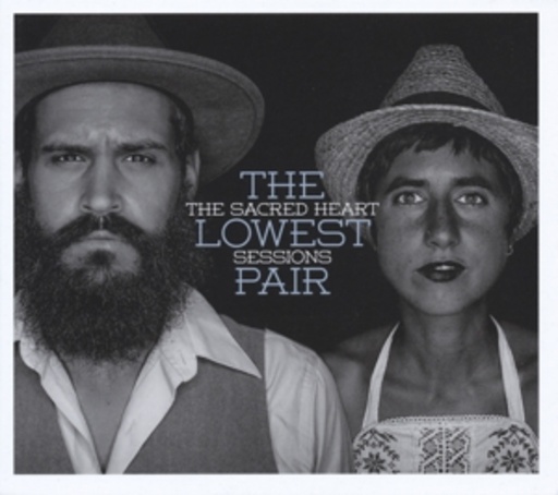 The Lowest Pair – The Sacred Heart Sessions