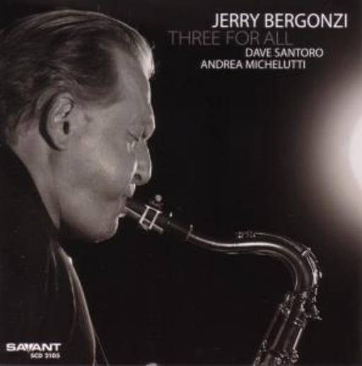Jerry Bergonzi – Three For All