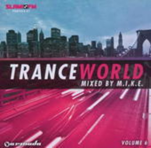 M.I.K.E. – Trance World Vol. 6