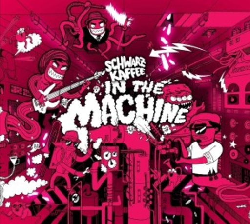 Schwarzkaffee – In The Machine