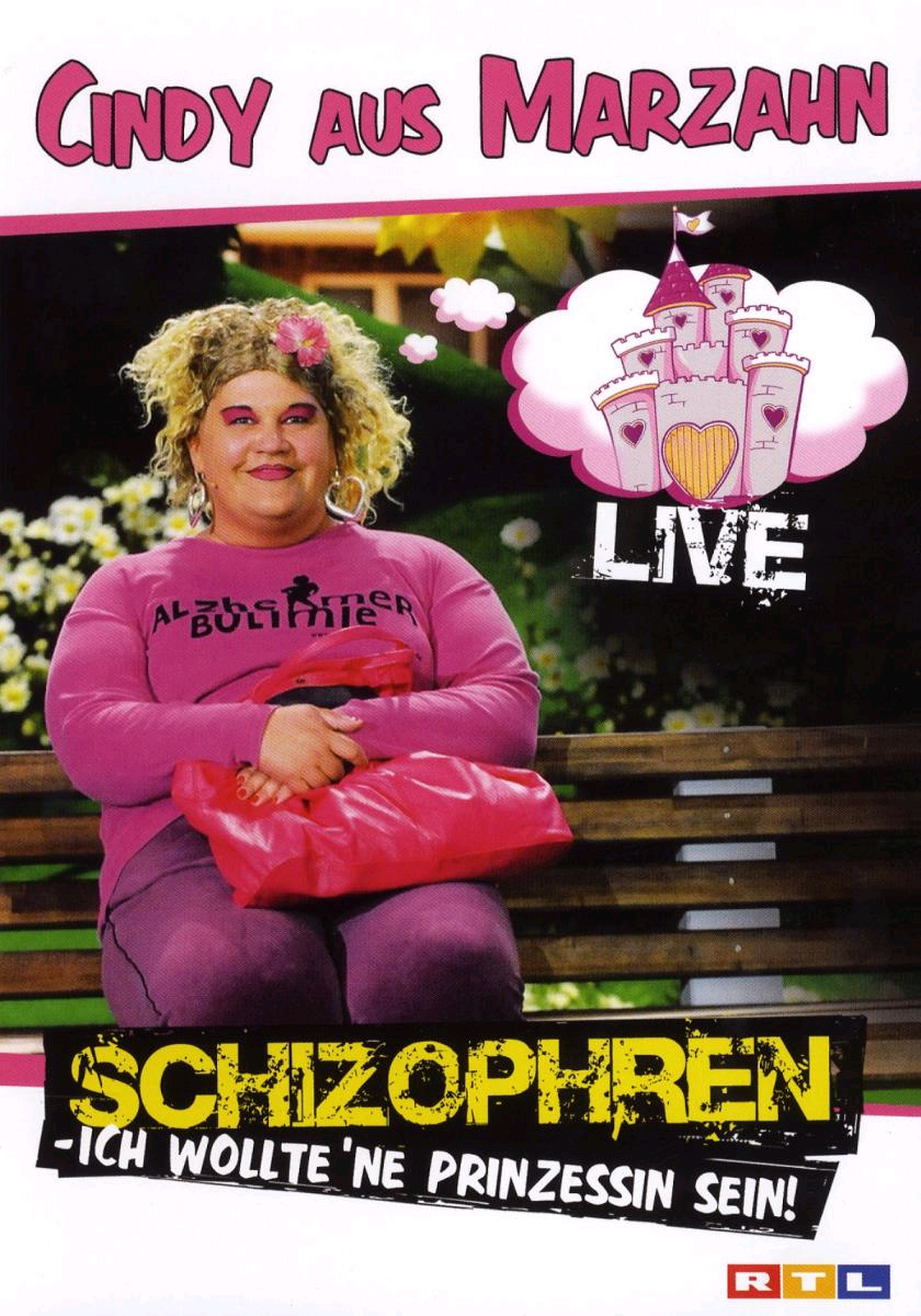 Cindy aus Marzahn – Schizophren - Ich wollte ne Prinzessin sein - Live