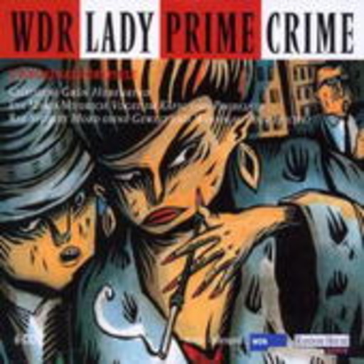 Diverse – WDR Lady Prime Crime - 6 Kriminalhörspiele