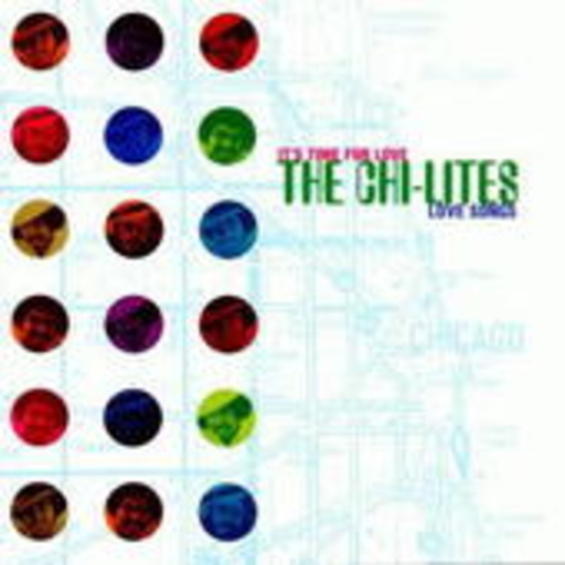 The Chi-Lites – It's Time For Love Songs