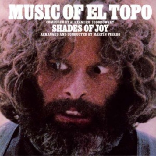 Shades Of Joy – Music Of El Topo
