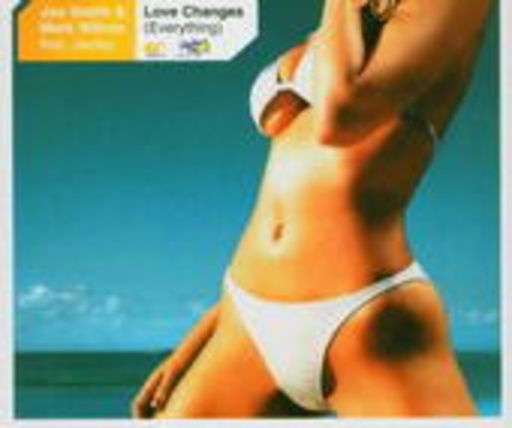 Jon Smith & Mark Wilcox – Love Changes (Everything)