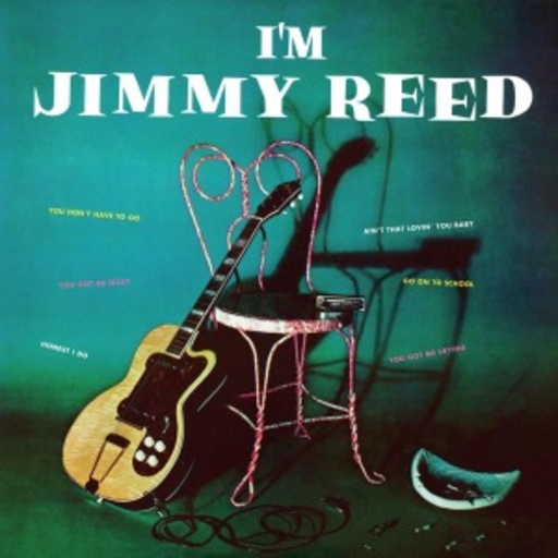 Jimmy Reed – I'm Jimmy Reed