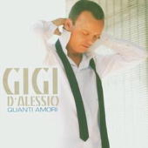 Gigi D'Alessio – Quanti Amori
