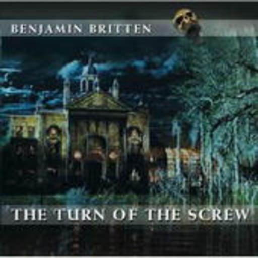 Benjamin Britten/Jennifer Vyvyan/Peter Pears/David Hemmings – The Turn Of The Screw (Meisterwerke der Klassik)